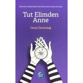 Tut Elimden Anne - Deniz Üstündağ