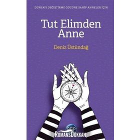 Tut Elimden Anne - Deniz Üstündağ