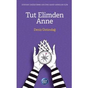 Tut Elimden Anne - Deniz Üstündağ