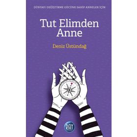Tut Elimden Anne - Deniz Üstündağ