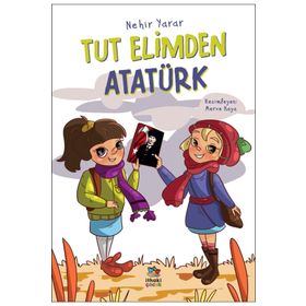Tut Elimden Atatürk - Nehir Yarar