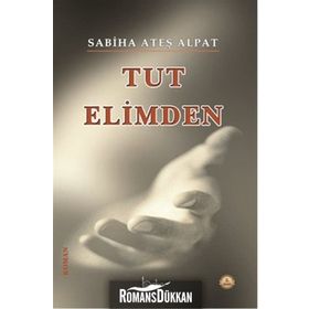 Tut Elimden - Sabiha Ateş Alpat
