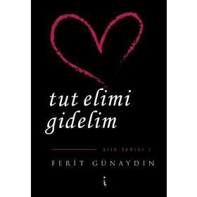 Tut Elimi Gidelim - Ferit Günaydın