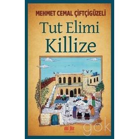 Tut Elimi Killize - Mehmed Cemal Çiftçigüzeli