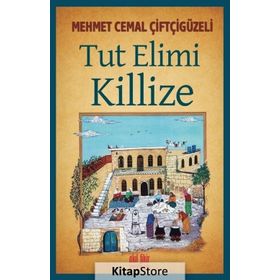 Tut Elimi Killize - Mehmed Cemal Çiftçigüzeli