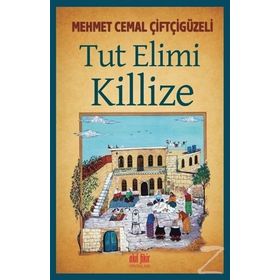 Tut Elimi Killize - Mehmed Cemal Çiftçigüzeli