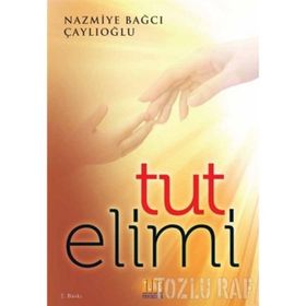 TUT ELIMI - NAZMIYE BAĞCI ÇAYLIOĞLU
