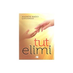 TUT ELIMI - NAZMIYE BAĞCI ÇAYLIOĞLU