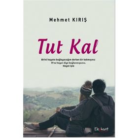 Tut Kal - Mehmet Kırış