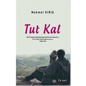 Tut Kal - Mehmet Kırış