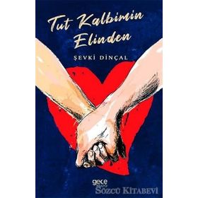Tut Kalbimin Elinden - Şevki Dinçal