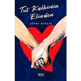 Tut Kalbimin Elinden - Şevki Dinçal