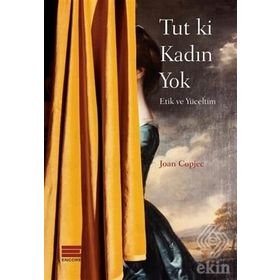 Tut ki Kadın Yok - Joan Copjec