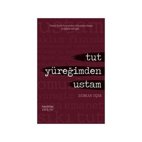 TUT YÜREĞIMDEN USTA - SERKAN UÇAR