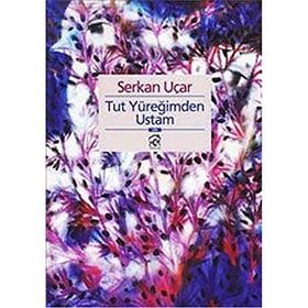 TUT YÜREĞIMDEN USTA - SERKAN UÇAR