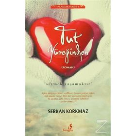 Tut Yüreğinden - Serkan Korkmaz