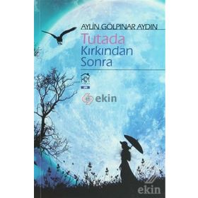 Tutada Kırkından Sonra - Aylin Gölpınar Aydın