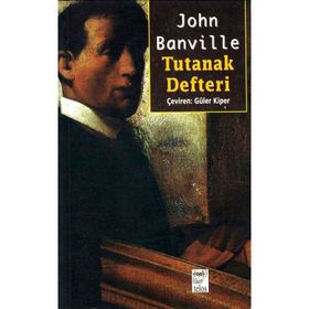 Tutanak Defteri - John Banville