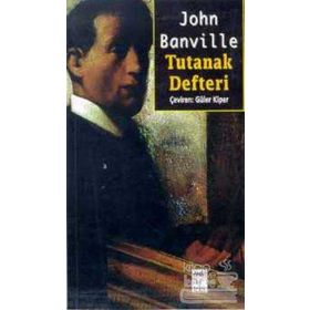 Tutanak Defteri - John Banville