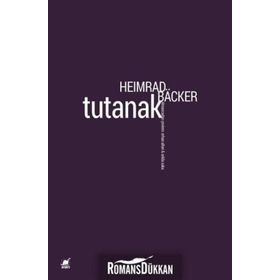 TUTANAK - HEIMRAD BÄCKER