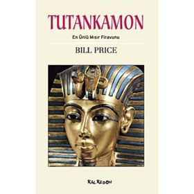 TUTANKAMON EN ÜNLÜ MISIR FIRAVUNU - BILL PRICE
