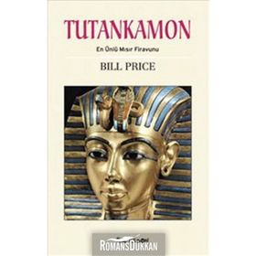 TUTANKAMON EN ÜNLÜ MISIR FIRAVUNU - BILL PRICE