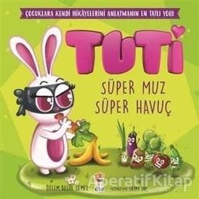 Tuti - Süper Muz Süper Havuç - Kolektif