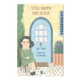 Tutkal Hanım'ın Kırık Kalpleri - Nur Tunay