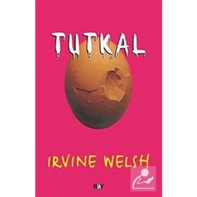 Tutkal - Irvine Welsh