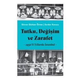 Tutku, Değişim Ve Zarafet 1950’li Yıllarda İstanbul