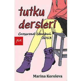 TUTKU DERSLERI - MARINA KOROLEVA