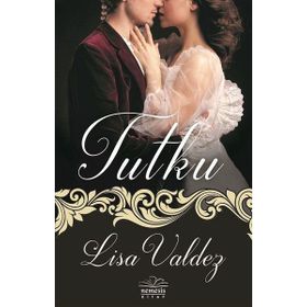 Tutku - Lisa Valdez