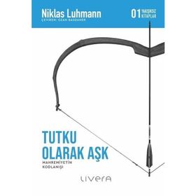 Tutku Olarak Aşk - Livera Yayınevi