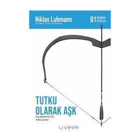 Tutku Olarak Aşk - Livera Yayınevi