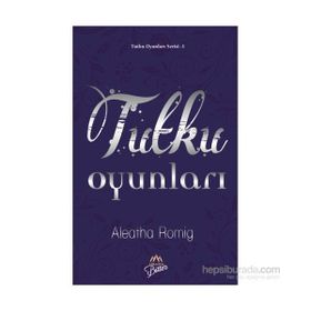 Tutku Oyunları - Aleatha Romig