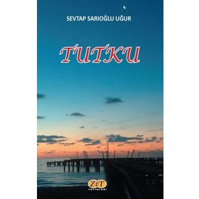 Tutku - Sevtap Sarıoğlu Uğur