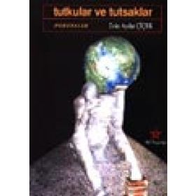 Tutkular ve Tutsaklar - Evin Çiçek