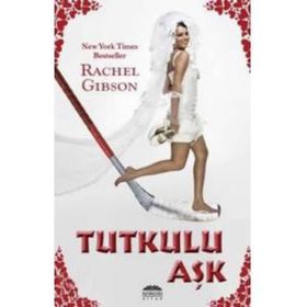 TUTKULU AŞK - RACHEL GIBSON