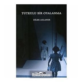 TUTKULU BIR OYALANMA - DILEK ASLANER