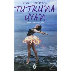 Tutkuna Uyan - Songül Öztürkcan