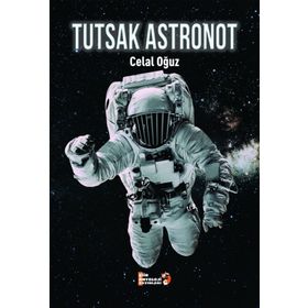 Tutsak Astronot Celal Oğuz