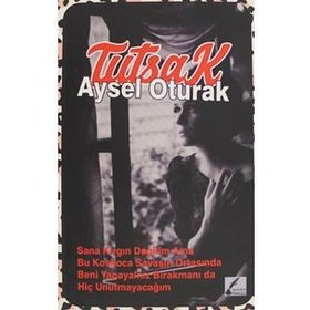 Tutsak - Aysel Oturak