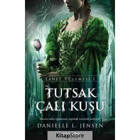 Tutsak Çalı Kuşu - Lanet Üçlemesi 1 - Danielle L. Jensen