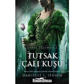 Tutsak Çalı Kuşu - Lanet Üçlemesi 1 - Danielle L. Jensen