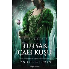 Tutsak Çalı Kuşu - Lanet Üçlemesi 1 - Danielle L. Jensen
