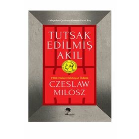Tutsak Edilmiş Akıl - Czeslaw Milosz
