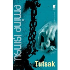 Tutsak - Emine Işınsu