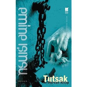 Tutsak - Emine Işınsu
