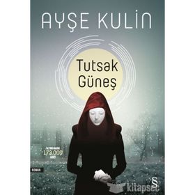 Tutsak Güneş - Ayşe Kulin