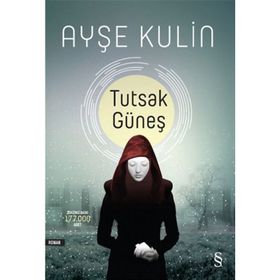 Tutsak Güneş - Ayşe Kulin